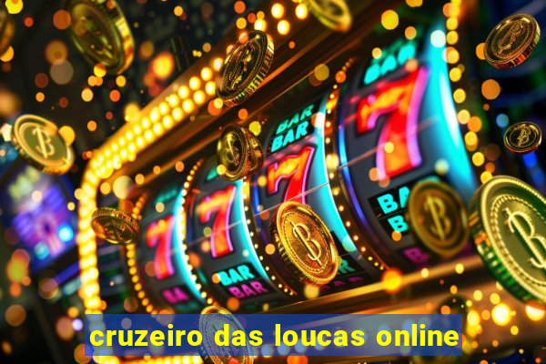 cruzeiro das loucas online